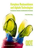 E-Book (epub) Komplexe Restaurationen und digitale Technologien von Vincent Fehmer