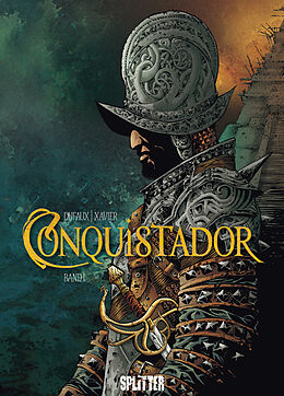 Fester Einband Conquistador von Jean Dufaux, Philippe Xavier