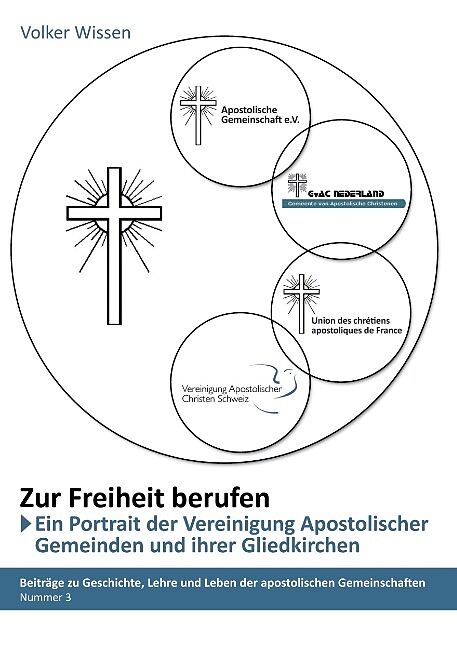 Zur Freiheit berufen - Ein Porträt der Vereinigung Apostolischer Gemeinden (VAG) und ihrer Gliedkirchen