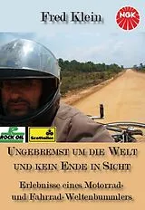 Kartonierter Einband Ungebremst um die Welt und kein Ende in Sicht von Fred Klein