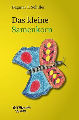 Kartonierter Einband Das kleine Samenkorn von Dagmar I. Schiller