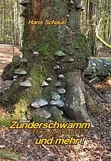 Fester Einband Zunderschwamm und mehr von Hans Schaub