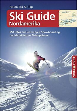 E-Book (pdf) Ski Guide Nordamerika - VISTA POINT Reiseführer Reisen Tag für Tag von Christoph Schrahe