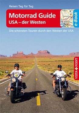 E-Book (epub) Motorrad Guide USA - der Westen - VISTA POINT Reiseführer Reisen Tag für Tag von Mike Kärcher