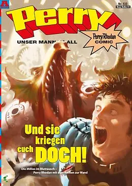 E-Book (epub) Perry - unser Mann im All 133: Und sie kriegen euch doch! von Karl Nagel, Kai Hirdt, Christian Hillmann