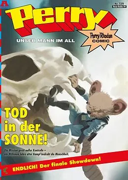 E-Book (epub) Perry - unser Mann im All 139: Tod in der Sonne! von Kai Hirdt, Christian Hillmann, Daniel Oberschachtsiek