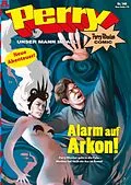 E-Book (epub) Perry - unser Mann im All 140: Alarm auf Arkon! von Kai Hirdt, Karl Nagel, Olaf Brill
