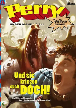 E-Book (pdf) Perry - unser Mann im All 133: Und sie kriegen euch doch! von Karl Nagel, Kai Hirdt, Christian Hillmann