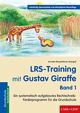 Kartonierter Einband LRS-Training mit Gustav Giraffe - Band 1 von Annette Rosenlehner-Mangstl