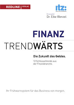 Kartonierter Einband Trendwärts: Die Zukunft des Geldes von Eike Wenzel