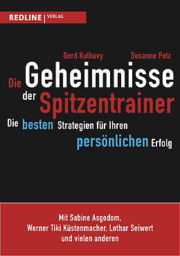 Fester Einband Die Geheimnisse der Spitzentrainer von Susanne Petz, Gerd Kulhavy