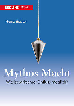 Kartonierter Einband Mythos Macht von Heinz Becker