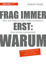 Kartonierter Einband Frag immer erst: warum von Simon Sinek