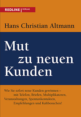Kartonierter Einband Mut zu neuen Kunden von Hans Christian Altmann
