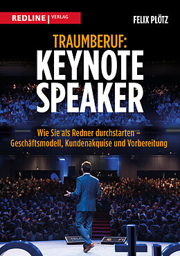 Kartonierter Einband Traumberuf: Keynote Speaker von Felix Plötz