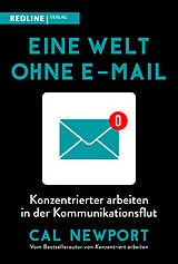 Kartonierter Einband Eine Welt ohne E-Mail von Cal Newport