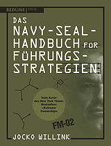 Fester Einband Das Navy-Seal-Handbuch für Führungsstrategien von Jocko Willink