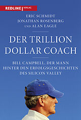 Fester Einband Der Trillion Dollar Coach von Eric Schmidt, Jonathan Rosenberg, Alan Eagle