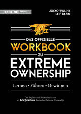 Kartonierter Einband Das offizielle Workbook zu Extreme Ownership von Jocko Willink, Leif Babin