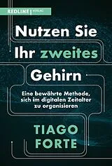 Kartonierter Einband Nutzen Sie Ihr zweites Gehirn von Tiago Forte