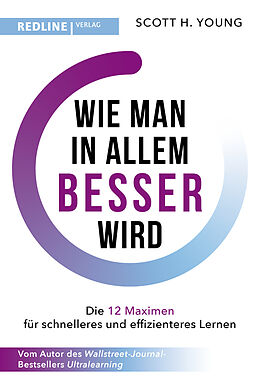 Kartonierter Einband Wie man in allem besser wird von Scott H. Young