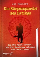 Kartonierter Einband (Kt) Die Körpersprache des Datings von Joe Navarro