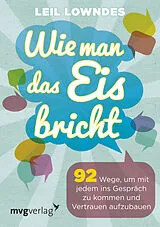 Kartonierter Einband Wie man das Eis bricht von Leil Lowndes
