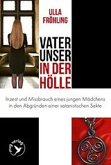 Kartonierter Einband Vater unser in der Hölle von Ulla Fröhling