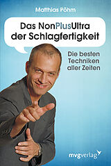 Kartonierter Einband Das NonPlusUltra der Schlagfertigkeit von Matthias Pöhm