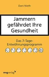 Kartonierter Einband (Kt) Jammern gefährdet Ihre Gesundheit von Dani Nieth