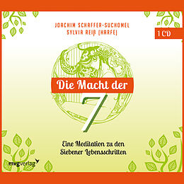 Audio CD (CD/SACD) Die Macht der Sieben - Eine Meditation zu den Siebener Lebensschritten von Joachim Schaffer-Suchomel