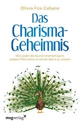 Kartonierter Einband Das Charisma-Geheimnis von Olivia Fox Cabane