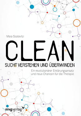 Fester Einband Clean - Sucht verstehen und überwinden von Maia Szalavitz