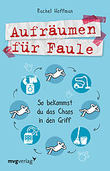 Kartonierter Einband (Kt) Aufräumen für Faule von Rachel Hoffman