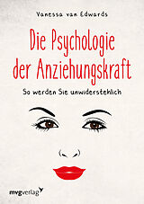 Kartonierter Einband Die Psychologie der Anziehungskraft von Vanessa Van Edwards