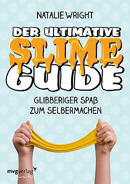 Kartonierter Einband Der ultimative Slime-Guide von Natalie Wright