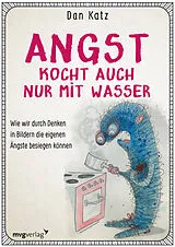 Kartonierter Einband Angst kocht auch nur mit Wasser von Dan Katz
