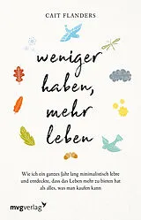 Kartonierter Einband (Kt) Weniger haben, mehr leben von Cait Flanders