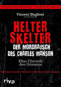 Fester Einband Helter Skelter - Der Mordrausch des Charles Manson von Vincent Bugliosi, Curt Gentry