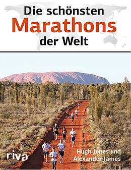 Kartonierter Einband Die schönsten Marathons der Welt von Alexander James, Hugh Jones