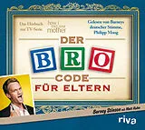 Audio CD (CD/SACD) Der Bro Code für Eltern von Matt Kuhn, Barney Stinson
