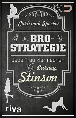 Kartonierter Einband Die Bro-Strategie von Christoph Spöcker