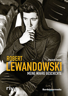 Fester Einband Meine wahre Geschichte von Robert Lewandowski, Wojciech Zawiola