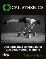 Kartonierter Einband Calisthenics von Ashley Kalym