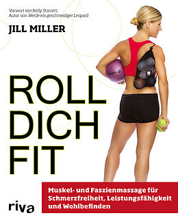 Kartonierter Einband Roll dich fit von Jill Miller
