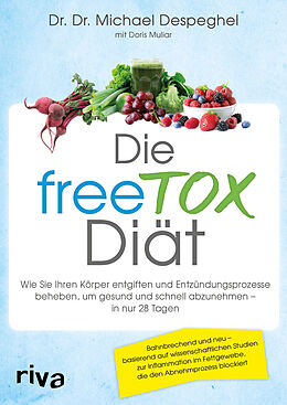 Kartonierter Einband Die freeTOX-Diät von Michael Despeghel, Doris Muliar