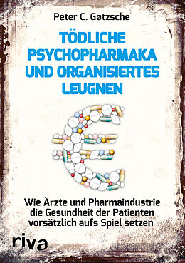 Couverture cartonnée Tödliche Psychopharmaka und organisiertes Leugnen de Peter C. Gøtzsche