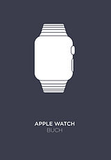 Kartonierter Einband Apple Watch Buch von Matthias Matting