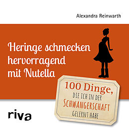 Fester Einband Heringe schmecken hervorragend mit Nutella von Alexandra Reinwarth