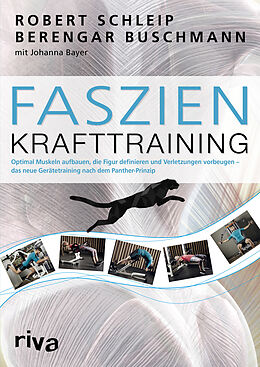 Kartonierter Einband Faszien-Krafttraining von Robert Schleip, Berengar Buschmann, Johanna Bayer